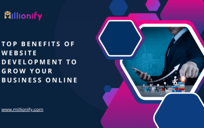 18 Benefits of Website Development to Grow Your Business Online
