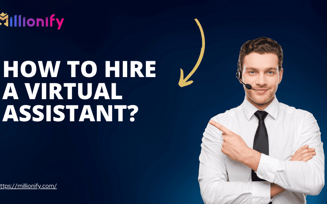 How to Hire a Virtual Assistant?