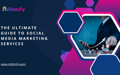 The Ultimate Guide to Social Media Marketing Services