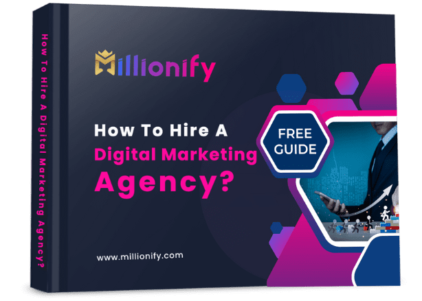 Millionify How to hire a digital marketing Agency