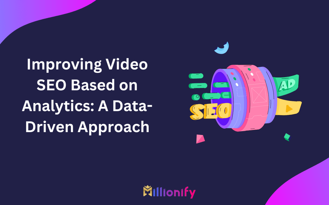 Improving Video SEO Based on Analytics: A Data-Driven Approach