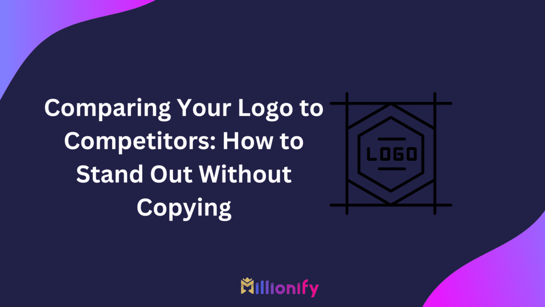 Comparing Your Logo to Competitors: How to Stand Out Without Copying