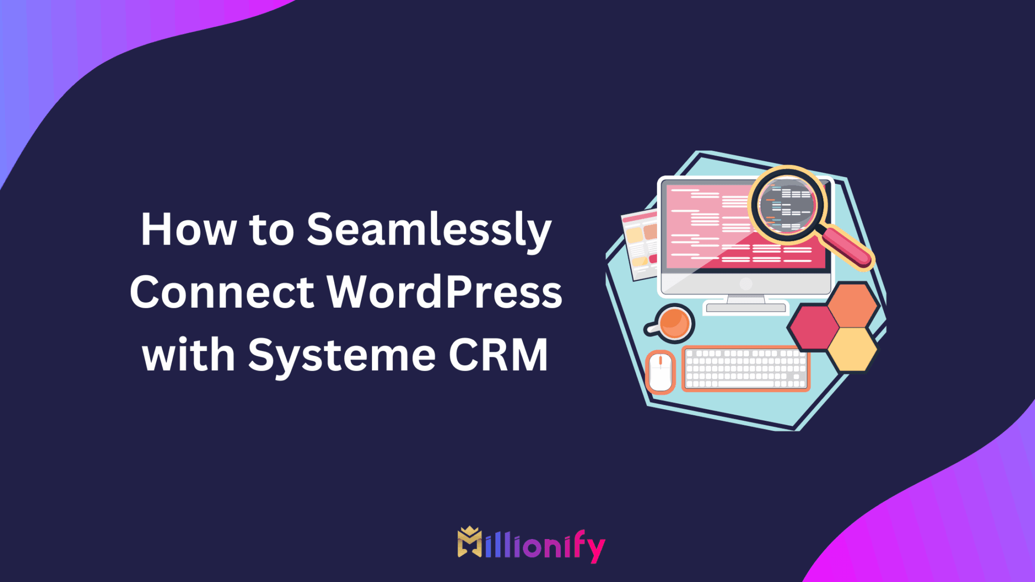 How to Seamlessly Connect WordPress with Systeme CRM